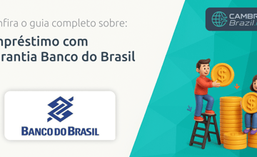 Empréstimo com Garantia Banco do Brasil: Confira o Guia Completo