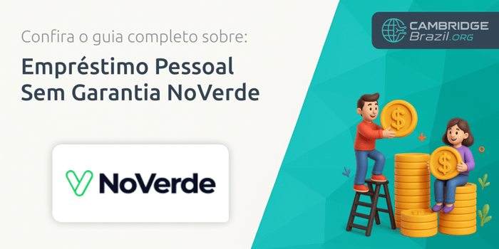 Empréstimo Pessoal Sem Garantia NoVerde: Confira o Guia Completo